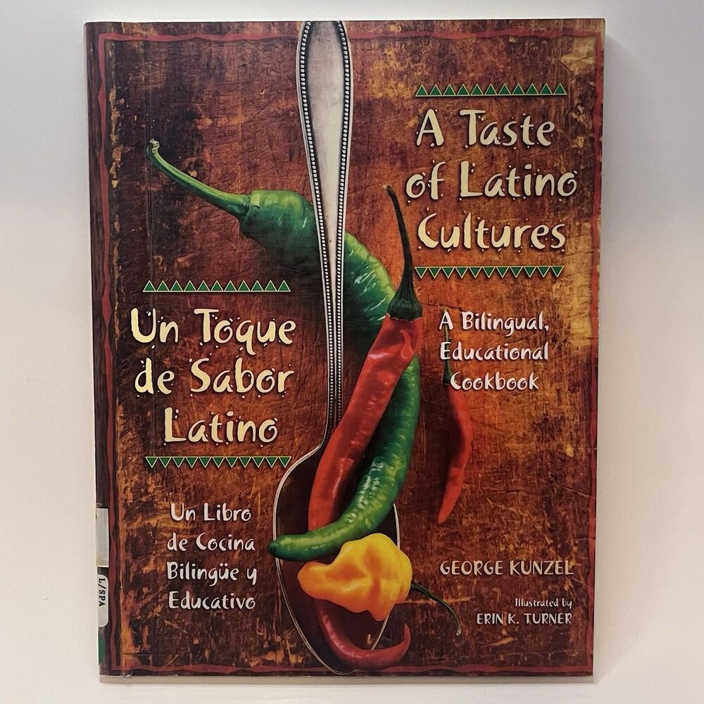 A Taste of Latino Cultures: Un Toque de Sabor Latino: A Bilingual, Education...